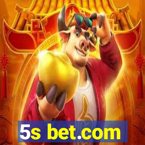 5s bet.com